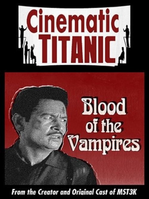 Cinematic Titanic: Blood of the Vampires (2009) poster