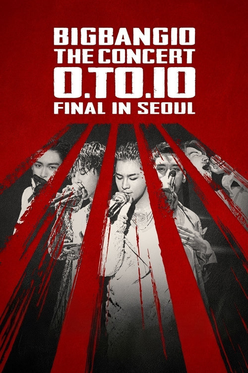 BIGBANG10 THE CONCERT: 0.TO.10 -FINAL IN SEOUL- (2017) poster