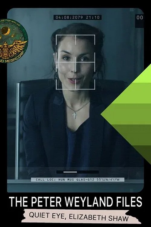 The Peter Weyland Files: Quiet Eye, Elizabeth Shaw (2012) poster