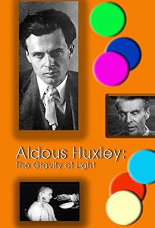 Aldous Huxley: The Gravity of Light (1996) poster