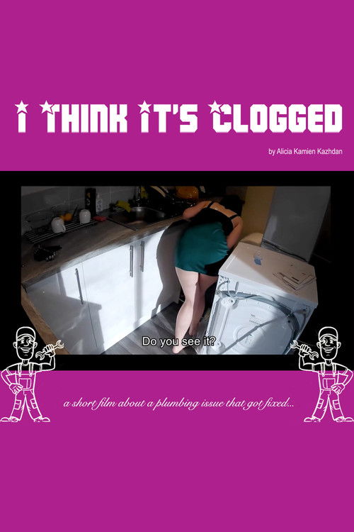 I Think It's Clogged (2021) poster