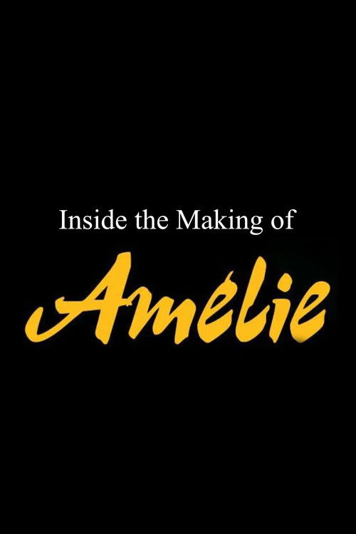 Inside the Making of - Amélie (2001) poster