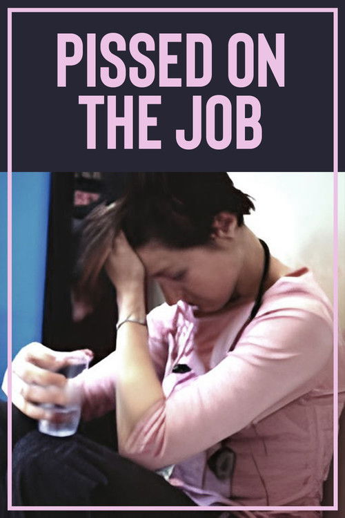 Pissed on the Job (2004) poster