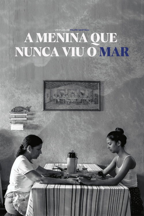 A Menina que Nunca Viu o Mar (2022) poster