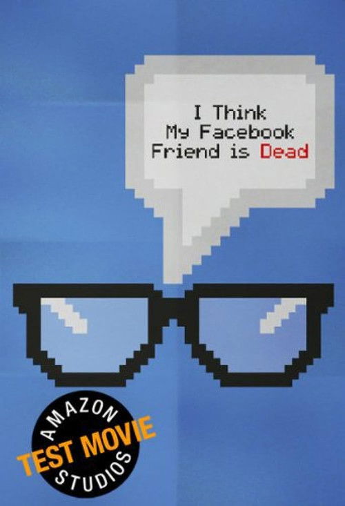 I Think My Facebook Friend Is Dead (2012) poster