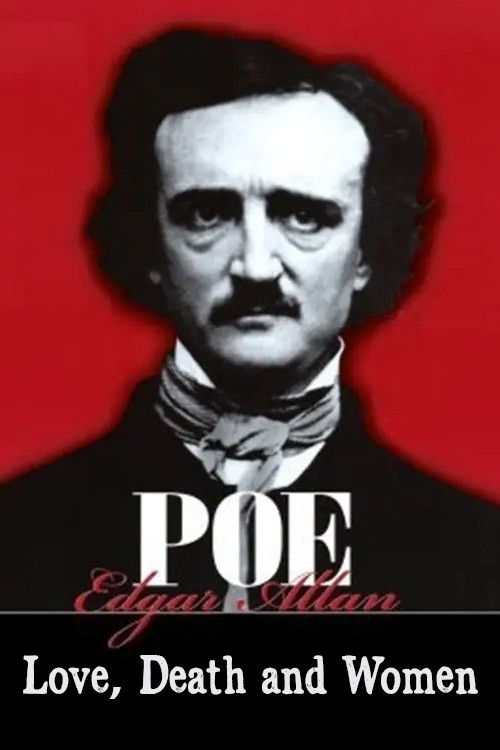 Edgar Allan Poe: Love, Death, and Women (2010) poster