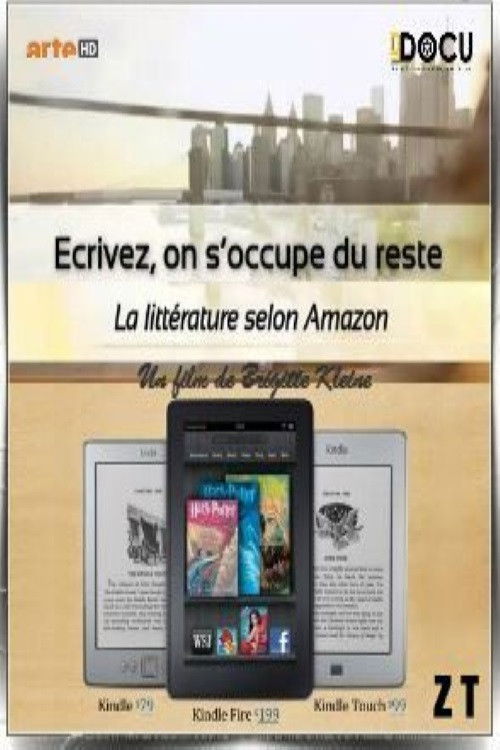 Ecrivez, on s'occupe du reste - La littérature selon Amazon (2017) poster