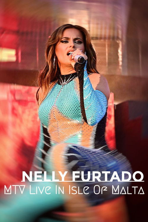 Nelly Furtado: MTV Live In Isle Of Malta 2012 (2012) poster