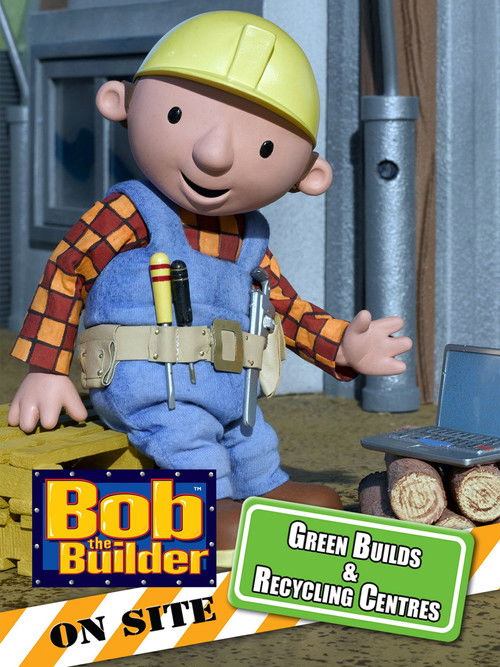 Bob the Builder: Green Builds and Recycling Centres (2009) poster