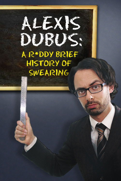 Alexis Dubus - A Ruddy Brief History of Swearing (2018) poster