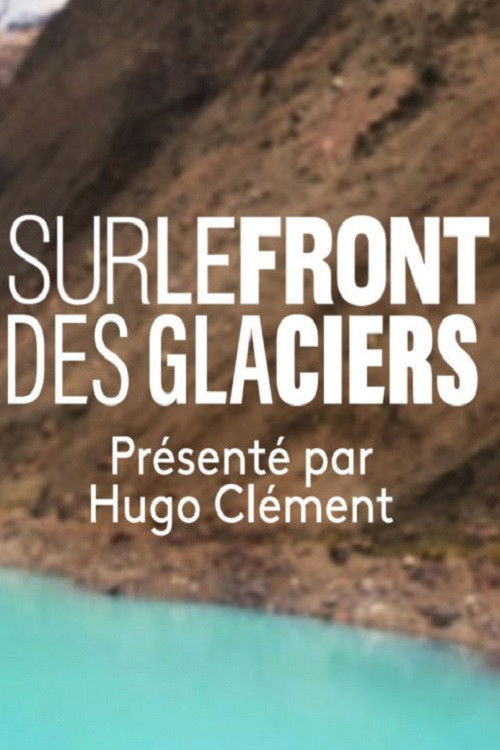 Sur le Front des Glaciers (2020) poster
