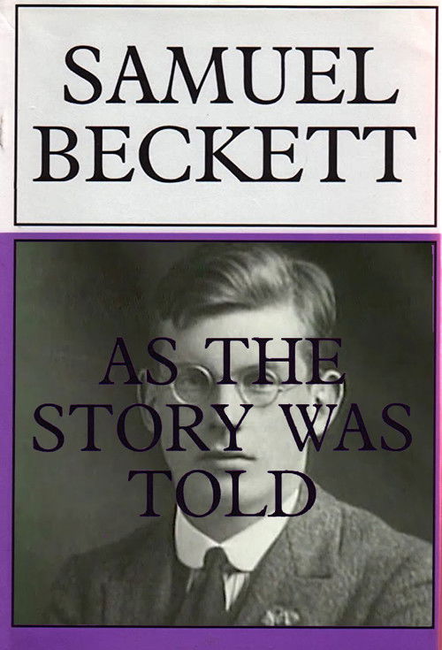 Samuel Beckett: As the Story Was Told (1996) poster