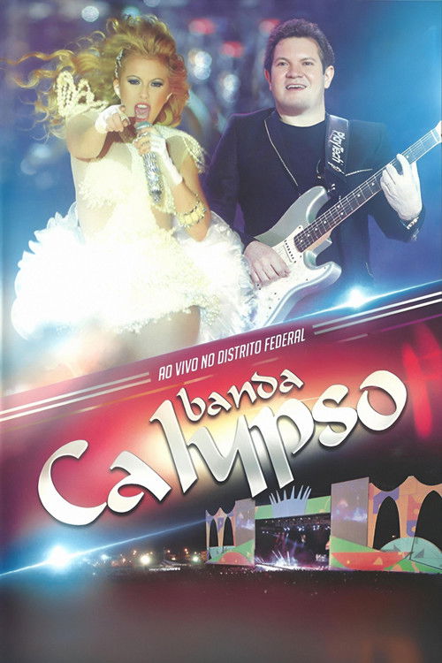 Banda Calypso:  Ao Vivo No Distrito Federal (2013) poster