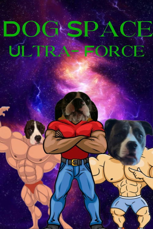 DOG SPACE ULTRA FORCE (2023) poster