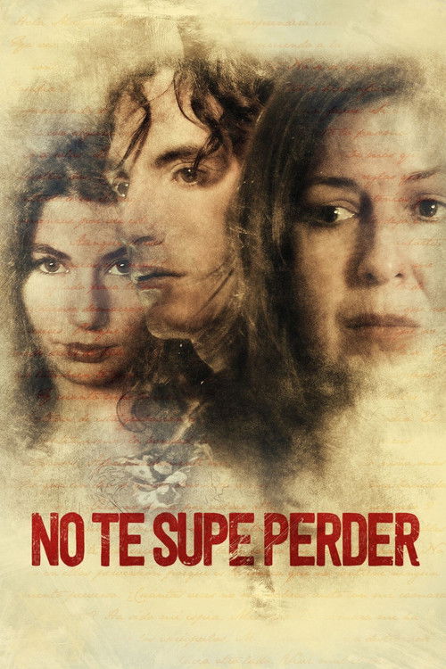 No te supe perder (2018) poster