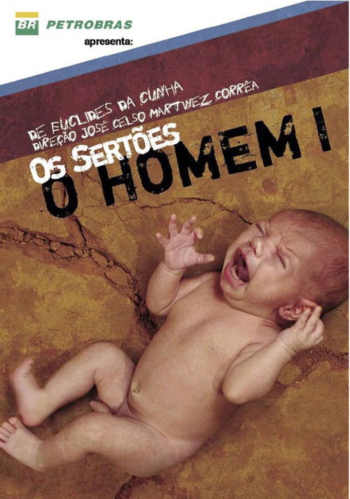 Os Sertões: O Homem I — do Pré-homem à Revolta (2003) poster