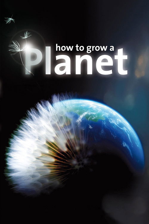 How to Grow a Planet (2012) poster