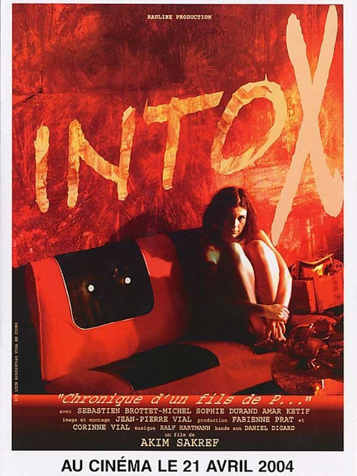 Intox, chronique d'un fils de p... (2004) poster
