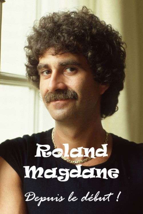 Roland Magdane... depuis le début ! (2018) poster