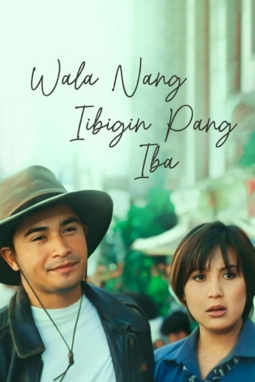 Wala Nang Iibigin Pang Iba (1997) poster
