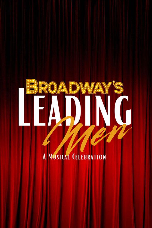 Broadway's Leading Men: A Musical Celebration (2024) poster