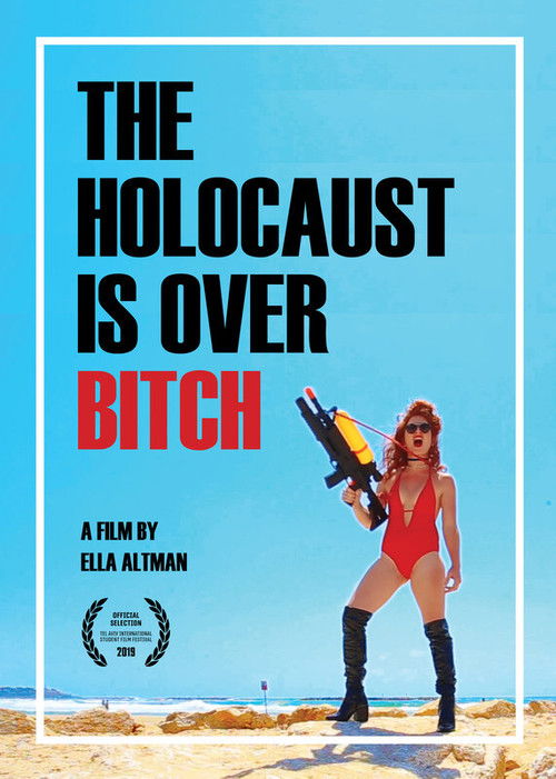 The Holocaust Is Over, Bitch (2019) poster