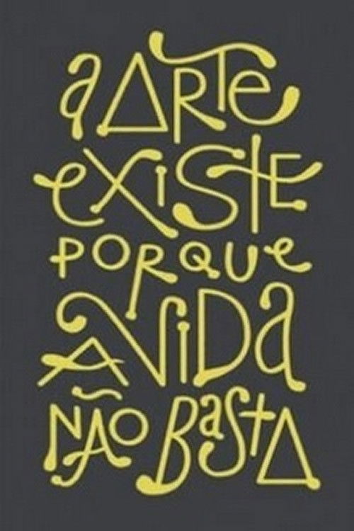 A Arte existe porque a vida não basta (2016) poster
