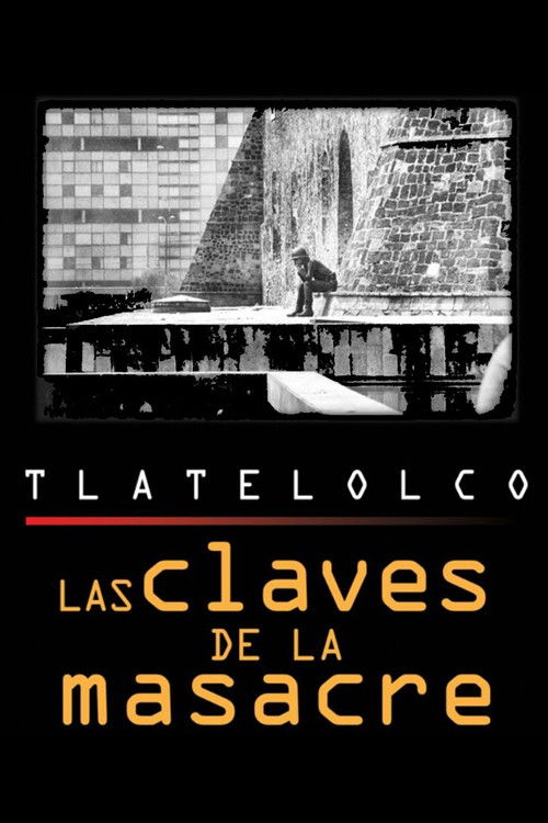 Tlatelolco: Las claves de la masacre (2002) poster