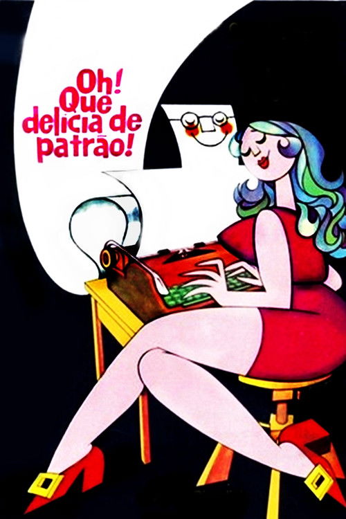 Oh! Que Delícia de Patrão! (1974) poster