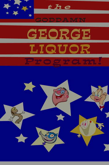 The Goddamn George Liquor Program (1997) poster