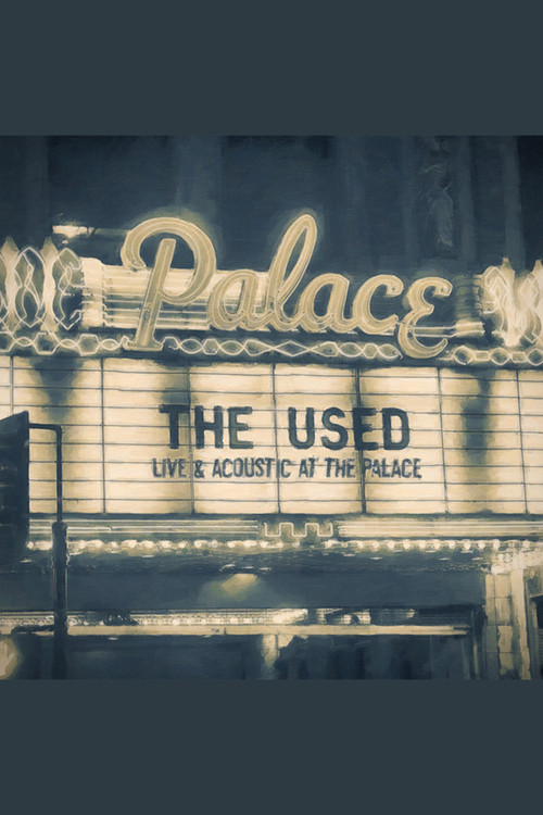 The Used: Live & Acoustic at the Palace (2016) poster