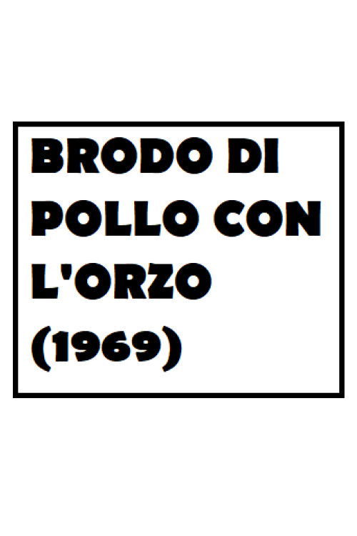 Brodo di pollo con l'orzo (1969) poster