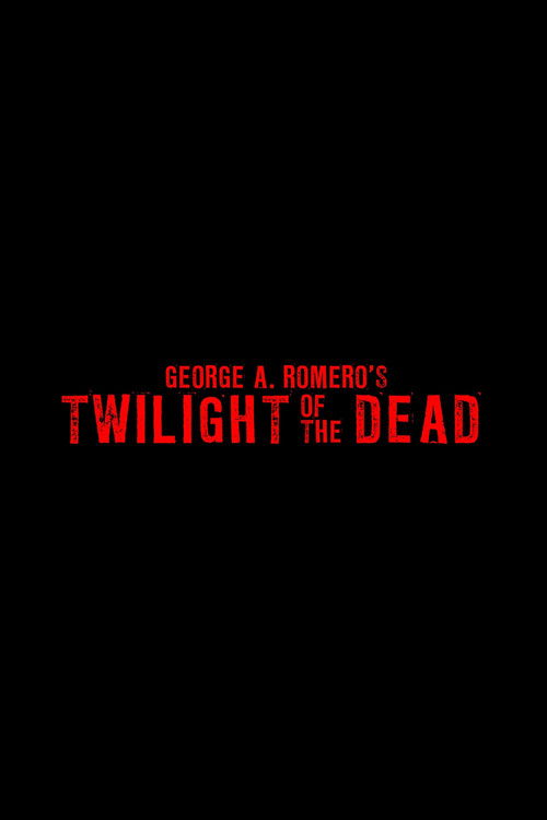 Twilight of the Dead poster
