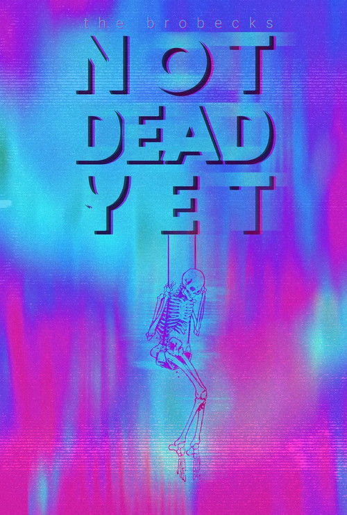 The Brobecks: Not Dead Yet (2025) poster