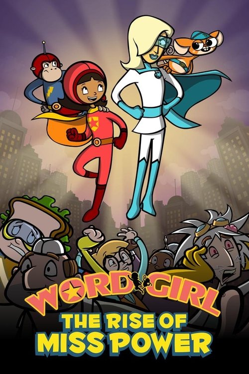 WordGirl: The Rise of Ms. Power (2012) poster