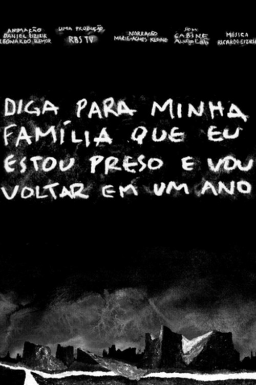 Diga para minha família que eu estou preso e vou voltar em um ano (2010) poster