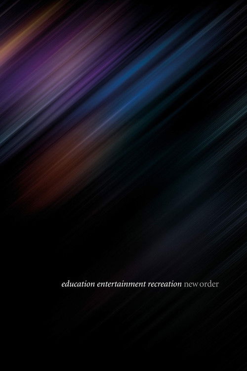 New Order: Education Entertainment Recreation (Live At Alexandra Palace) (2021) poster