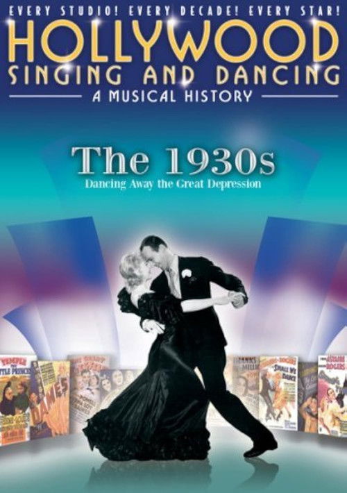 Hollywood Singing and Dancing: A Musical History - The 1930s: Dancing Away the Great Depression (2009) poster