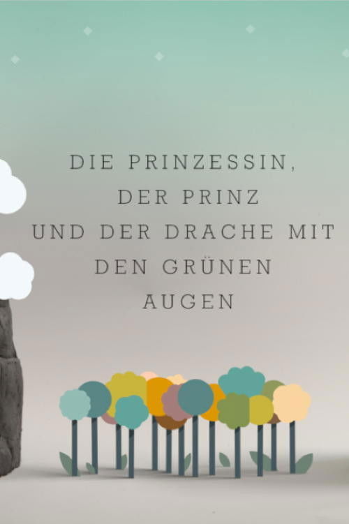 Die Prinzessin, der Prinz und der Drache mit den grünen Augen (2012) poster