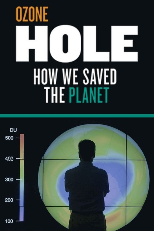 Ozone Hole: How We Saved the Planet (2019) poster