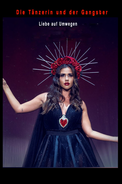 Die Tänzerin und der Gangster - Liebe auf Umwegen (2021) poster