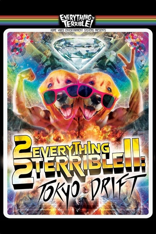 2Everything2Terrible2: Tokyo Drift (2010) poster