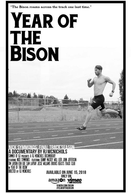Year of The Bison: A portrait of Nick Symmonds In his Final Track Season (2018) poster