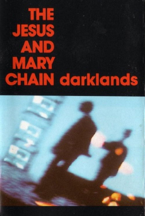 The Jesus and Mary Chain: Darklands (2011) poster