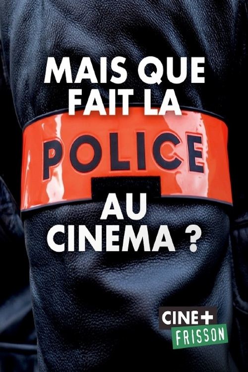 Mais que fait la police au cinéma ? (2023) poster