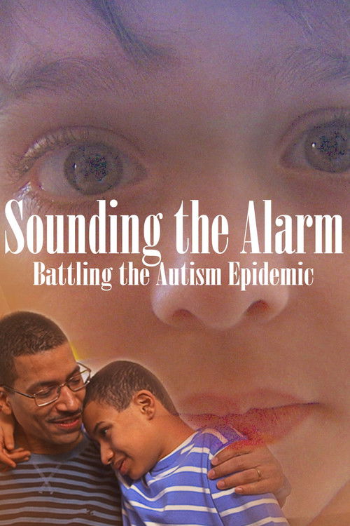 Sounding the Alarm: Battling the Autism Epidemic (2014) poster