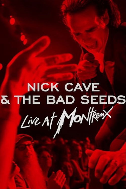 Nick Cave & The Bad Seeds - Live in Montreux 2022 (2022) poster
