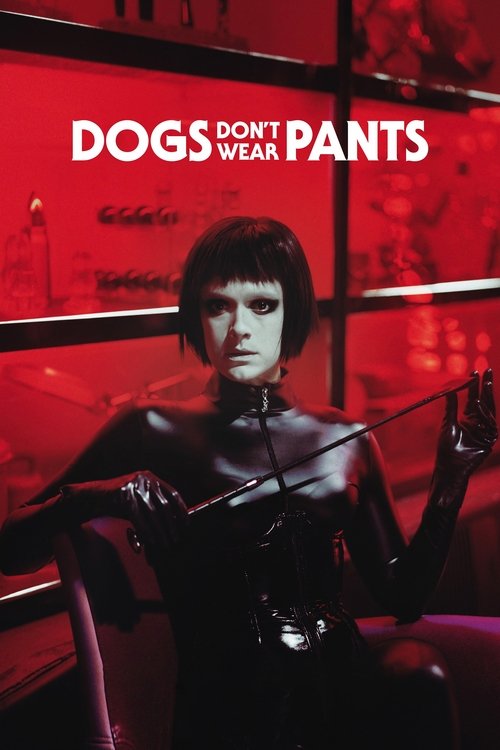 Dogs Don't Wear Pants (2019) poster