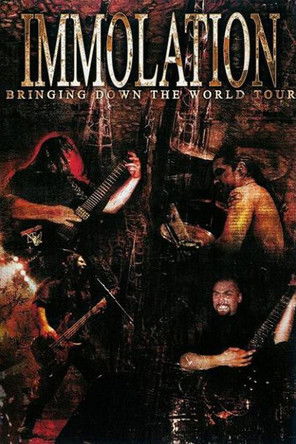 Immolation: Bringing Down The World (2005) poster