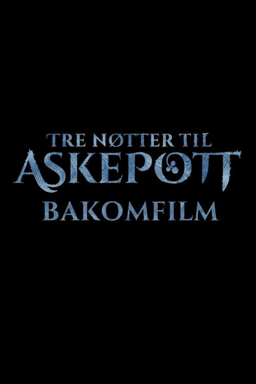 Tre nøtter til Askepott: Bakomfilm (2021) poster